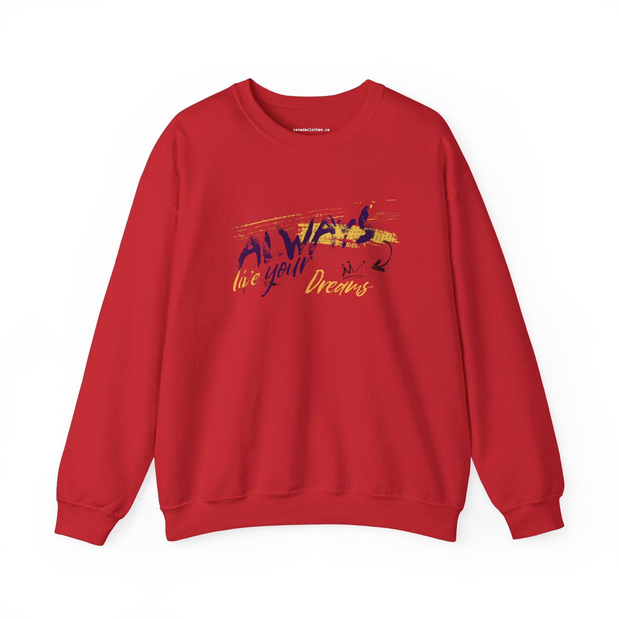 Always Live in Your Dreams - Motivational Graphic Sweatshirt - {{variant_option}} - Sweatshirt - canadaclothes.ca
