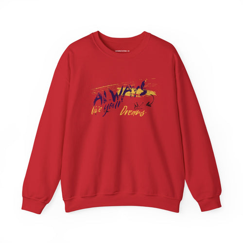 Always Live in Your Dreams - Motivational Graphic Sweatshirt - {{variant_option}} - Sweatshirt - canadaclothes.ca