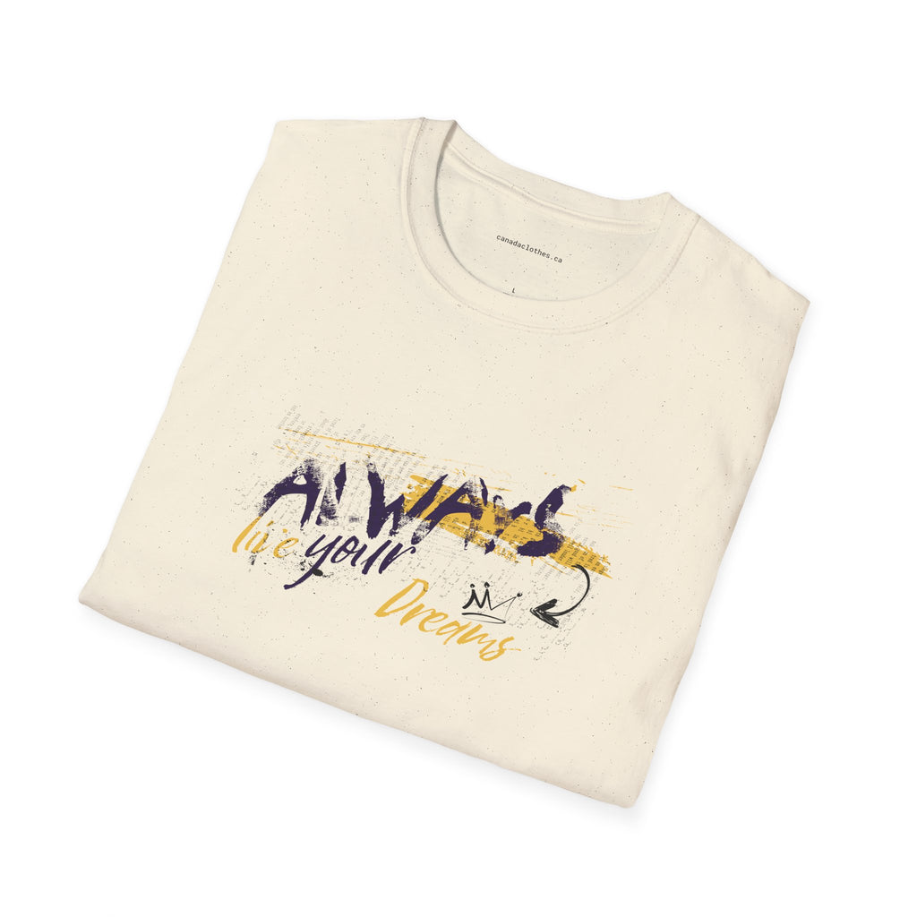 Always Live in Your Dreams - Motivational Graphic T-Shirt - {{variant_option}} - T-Shirt - canadaclothes.ca