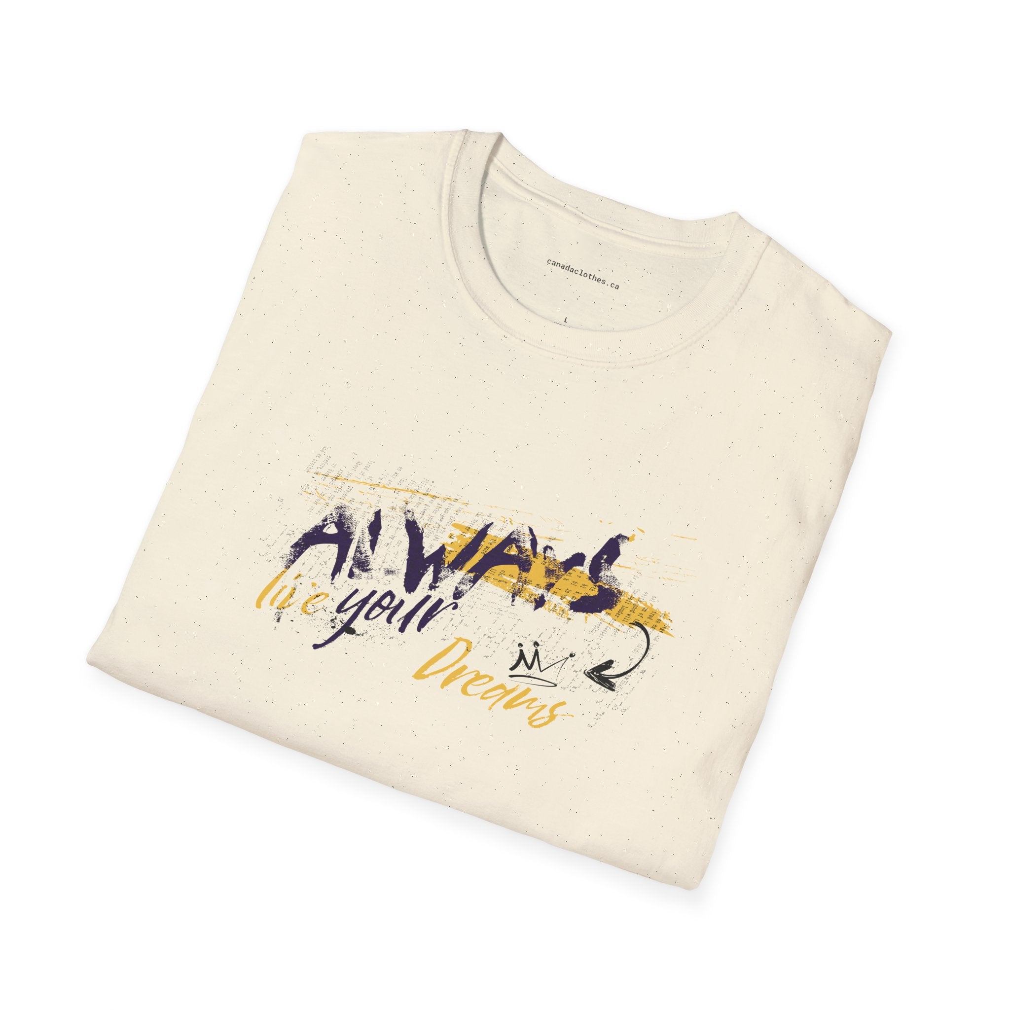 Always Live in Your Dreams - Motivational Graphic T-Shirt - {{variant_option}} - T-Shirt - canadaclothes.ca