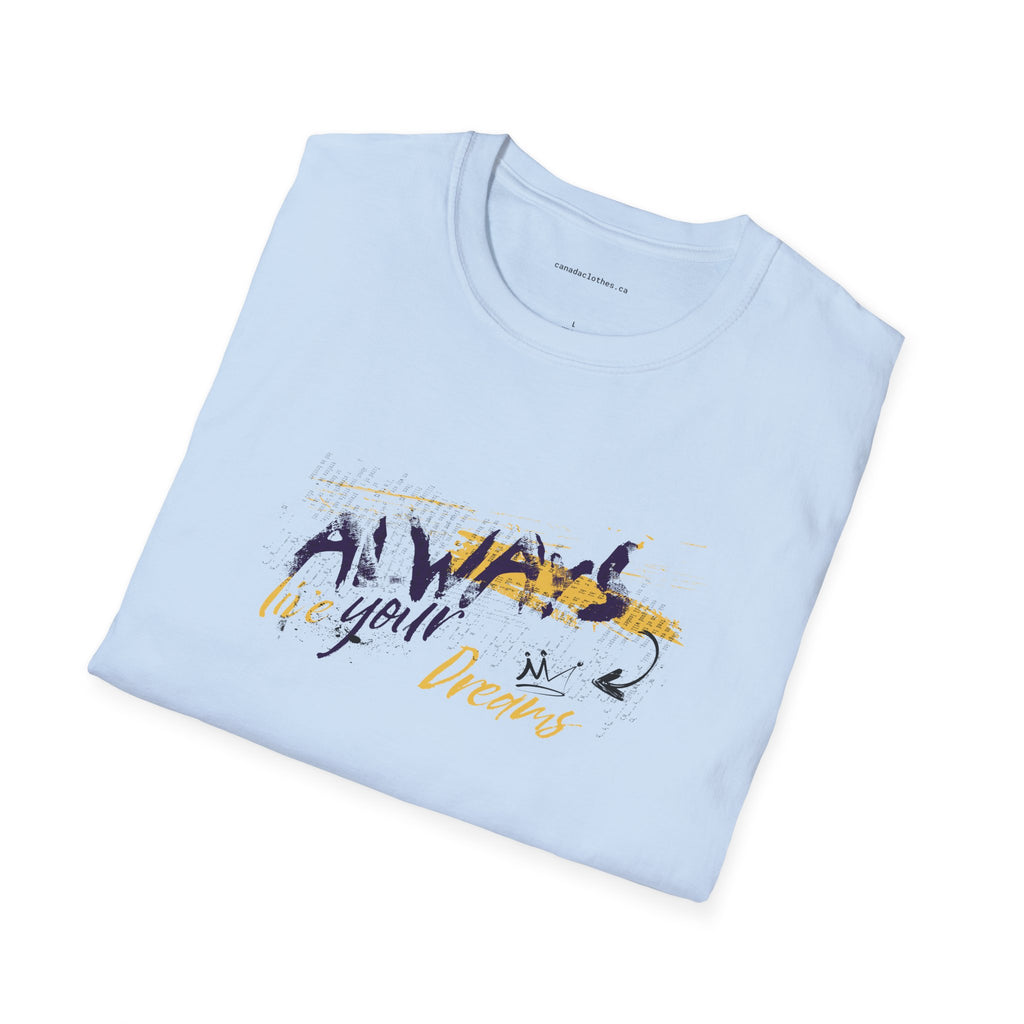 Always Live in Your Dreams - Motivational Graphic T-Shirt - {{variant_option}} - T-Shirt - canadaclothes.ca