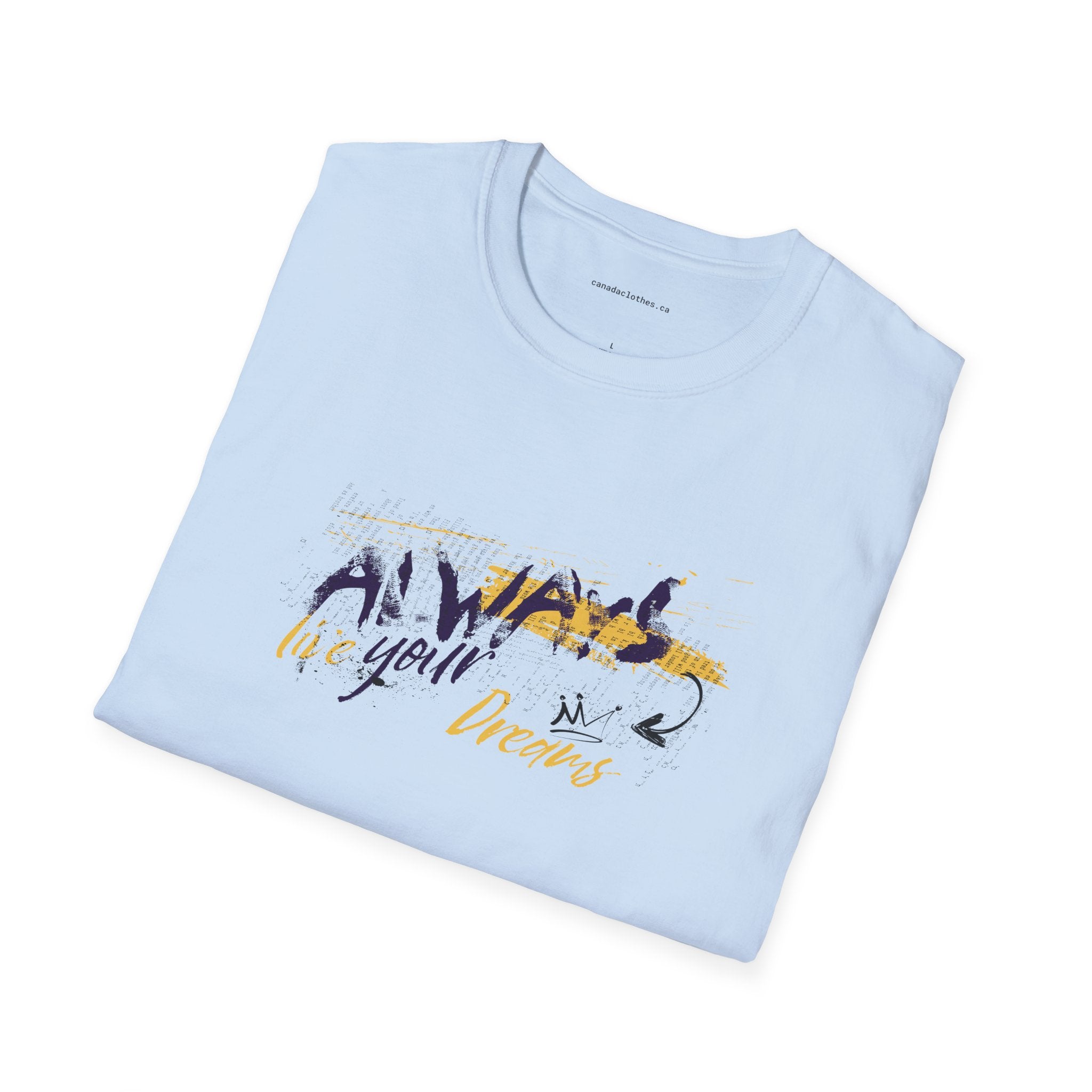 Always Live in Your Dreams - Motivational Graphic T-Shirt - {{variant_option}} - T-Shirt - canadaclothes.ca