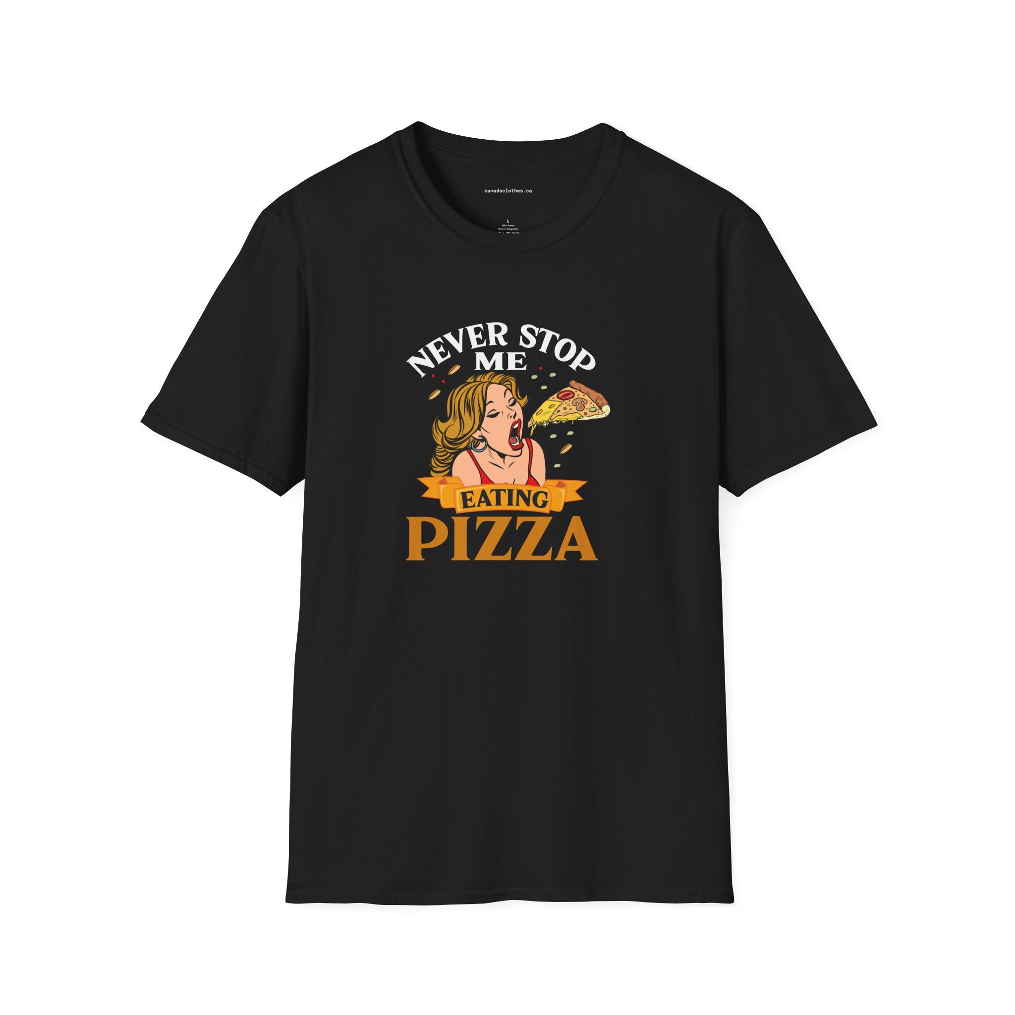 Never Stop Me Eating Pizza - Funny Graphic T-Shirt - {{variant_option}} - T-Shirt - canadaclothes.ca