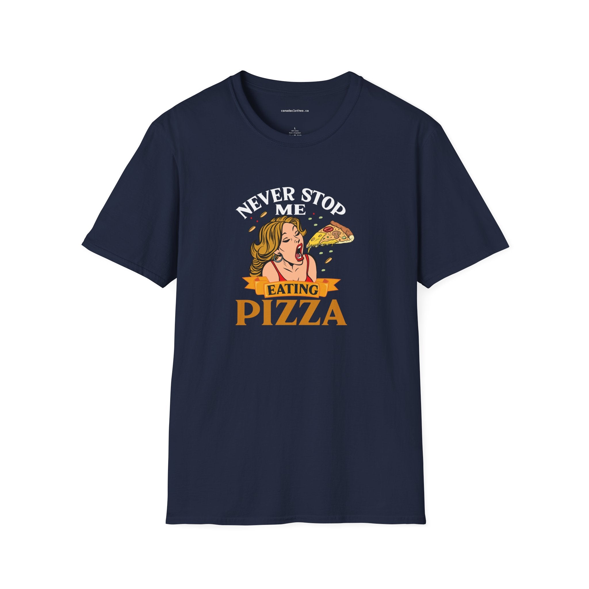 Never Stop Me Eating Pizza - Funny Graphic T-Shirt - {{variant_option}} - T-Shirt - canadaclothes.ca