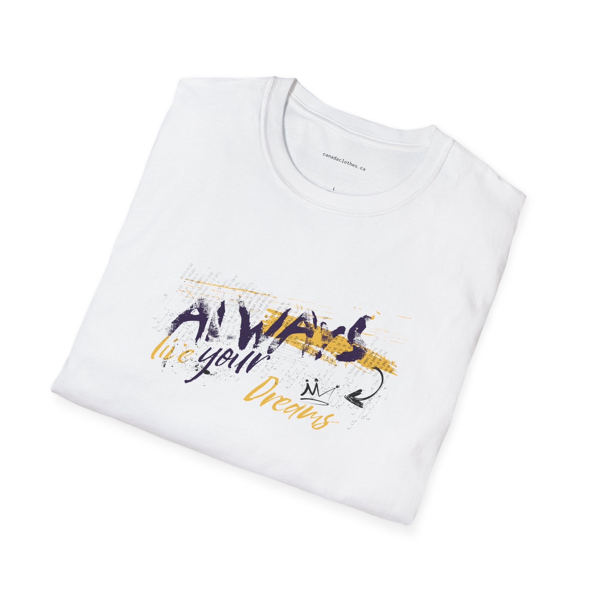 Always Live in Your Dreams - Motivational Graphic T-Shirt - {{variant_option}} - T-Shirt - canadaclothes.ca
