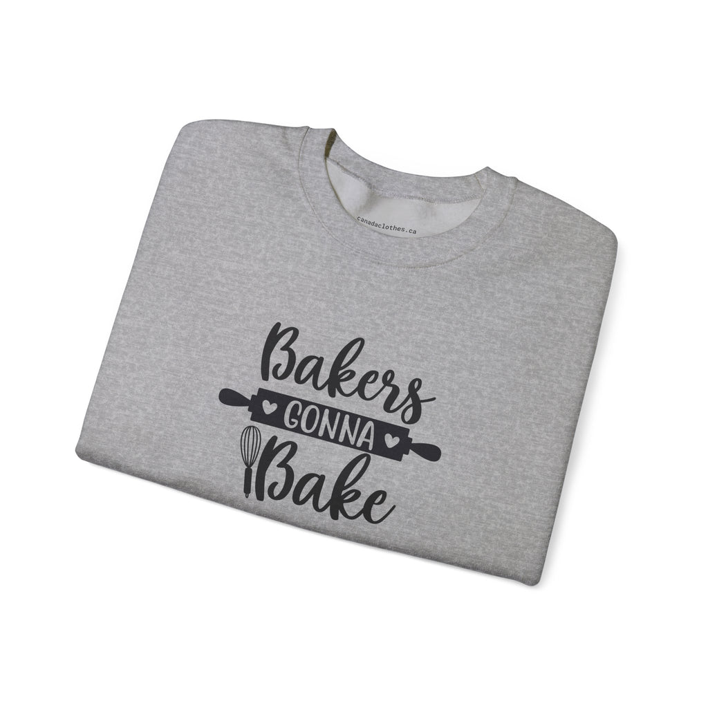 Bakers Gonna Bake - Funny Graphic Sweatshirt - {{variant_option}} - Sweatshirt - canadaclothes.ca