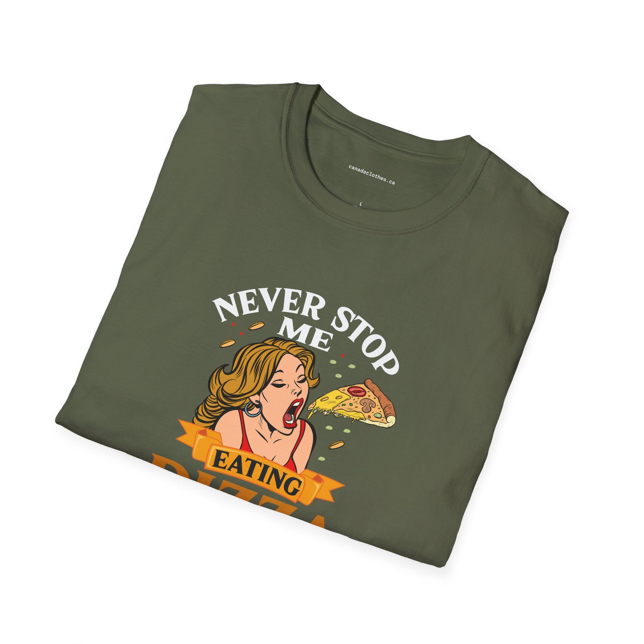 Never Stop Me Eating Pizza - Funny Graphic T-Shirt - {{variant_option}} - T-Shirt - canadaclothes.ca